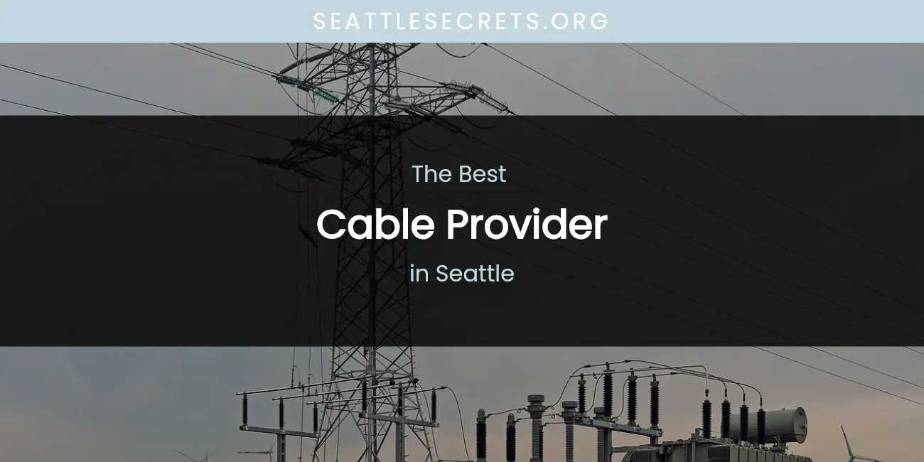 Seattle's Best Cable Provider featured