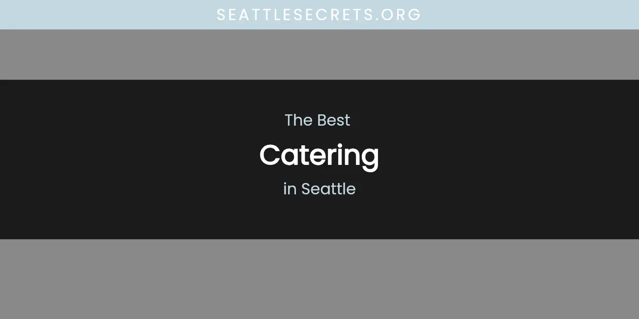 Seattle's Best Catering featured