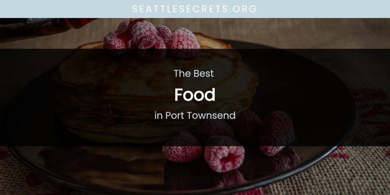 Port Townsend's Best Food featured