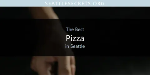 Seattle's Best Pizza Spots